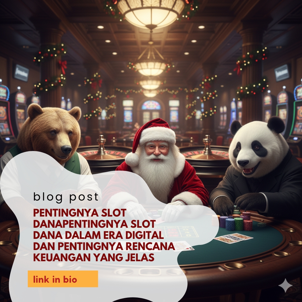 Pentingnya Slot Dana dalam Era Digital dan Pentingnya Rencana Keuangan yang Jelas